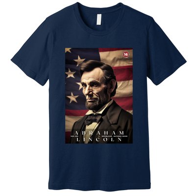 Abraham Lincoln 16th President Of The United States Portrait Premium T-Shirt