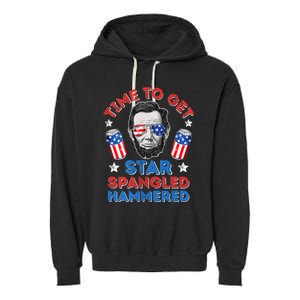 Abe Lincoln 4th Of July Time To Get Star Spangled Hammered Garment-Dyed Fleece Hoodie