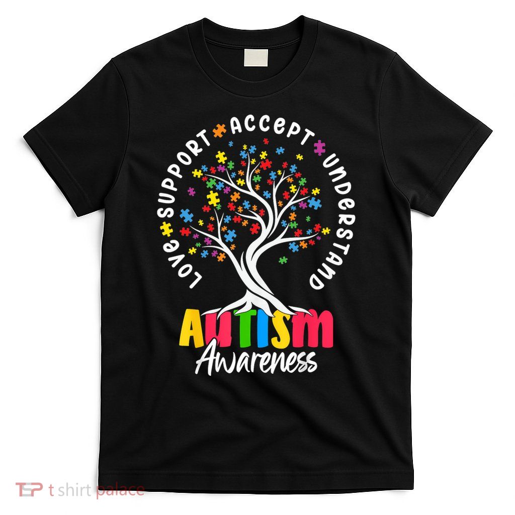 Autism Love Accept Support understand Autistic Autism Awareness T-Shirt