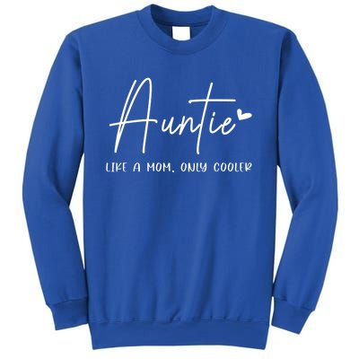 Auntie Like A Mom But Cooler Heart Gift Cool Aunt Gift Sweatshirt