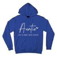 Auntie Like A Mom But Cooler Heart Gift Cool Aunt Gift Tall Hoodie