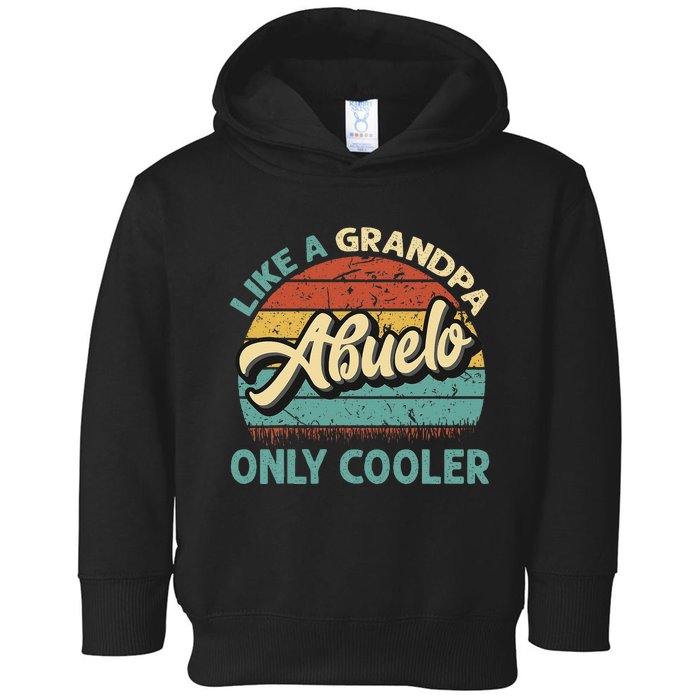 Abuelo Like A Grandpa Only Cooler Vintage Dad Fathers Day Toddler Hoodie