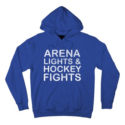 Arena Lights And Hockey Fights Funny Gift Hoodie