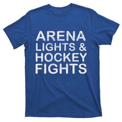 Arena Lights And Hockey Fights Funny Gift T-Shirt