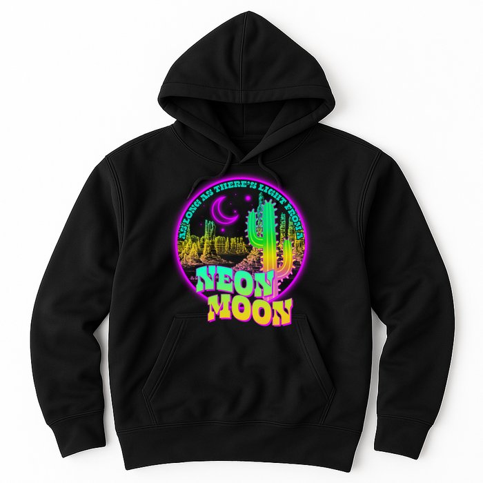 As Long As There's Light From A Neon Moon Hoodie