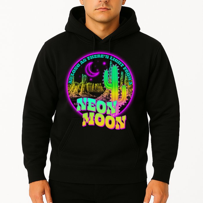 As Long As There's Light From A Neon Moon Hoodie