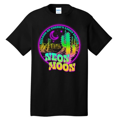 As Long As There's Light From A Neon Moon Tall T-Shirt