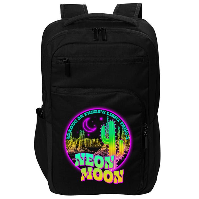 As Long As There's Light From A Neon Moon Impact Tech Backpack