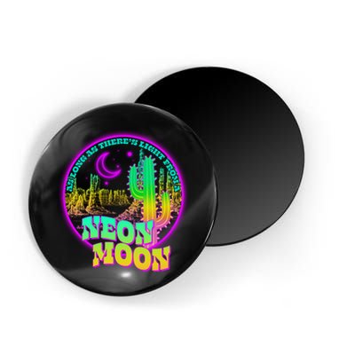 As Long As There's Light From A Neon Moon Magnet