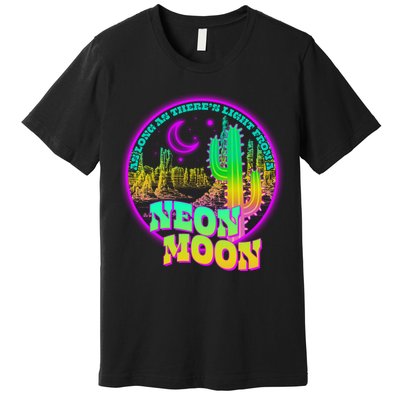 As Long As There's Light From A Neon Moon Premium T-Shirt