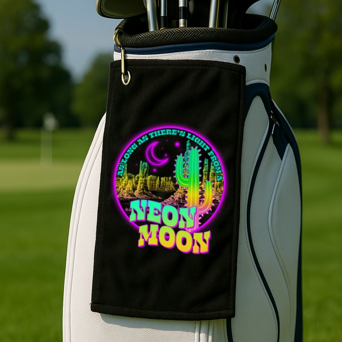 As Long As There's Light From A Neon Moon Golf Towel