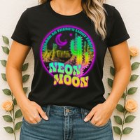 As Long As There's Light From A Neon Moon Womens T-Shirt