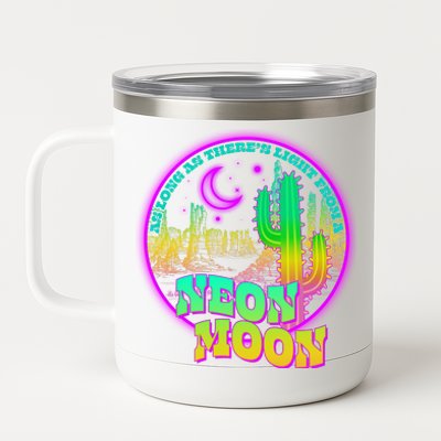 As Long As There's Light From A Neon Moon 12 oz Stainless Steel Tumbler Cup