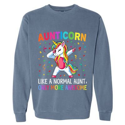 Aunticorn Like An Aunt Only Awesome Dabbing Unicorn Garment-Dyed Sweatshirt