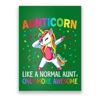 Aunticorn Like An Aunt Only Awesome Dabbing Unicorn Poster