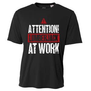 Attention Lumberjack At Work Woodcutter Funny Lumberjack Cooling Performance Crew T-Shirt