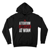 Attention Lumberjack At Work Woodcutter Funny Lumberjack Hoodie