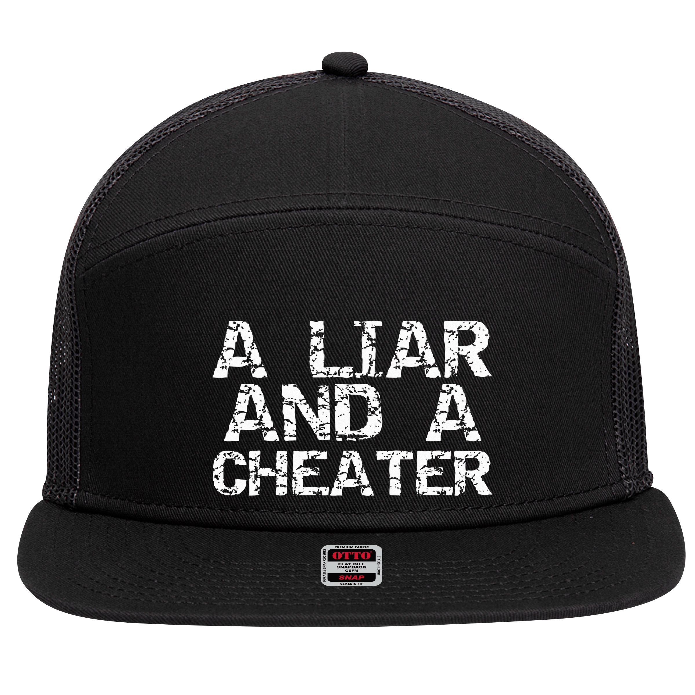 A Liar & A Cheater Caught Cheating Gift Sarcastic Breakup 7 Panel Mesh Trucker Snapback Hat