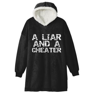 A Liar & A Cheater Caught Cheating Gift Sarcastic Breakup Hooded Wearable Blanket