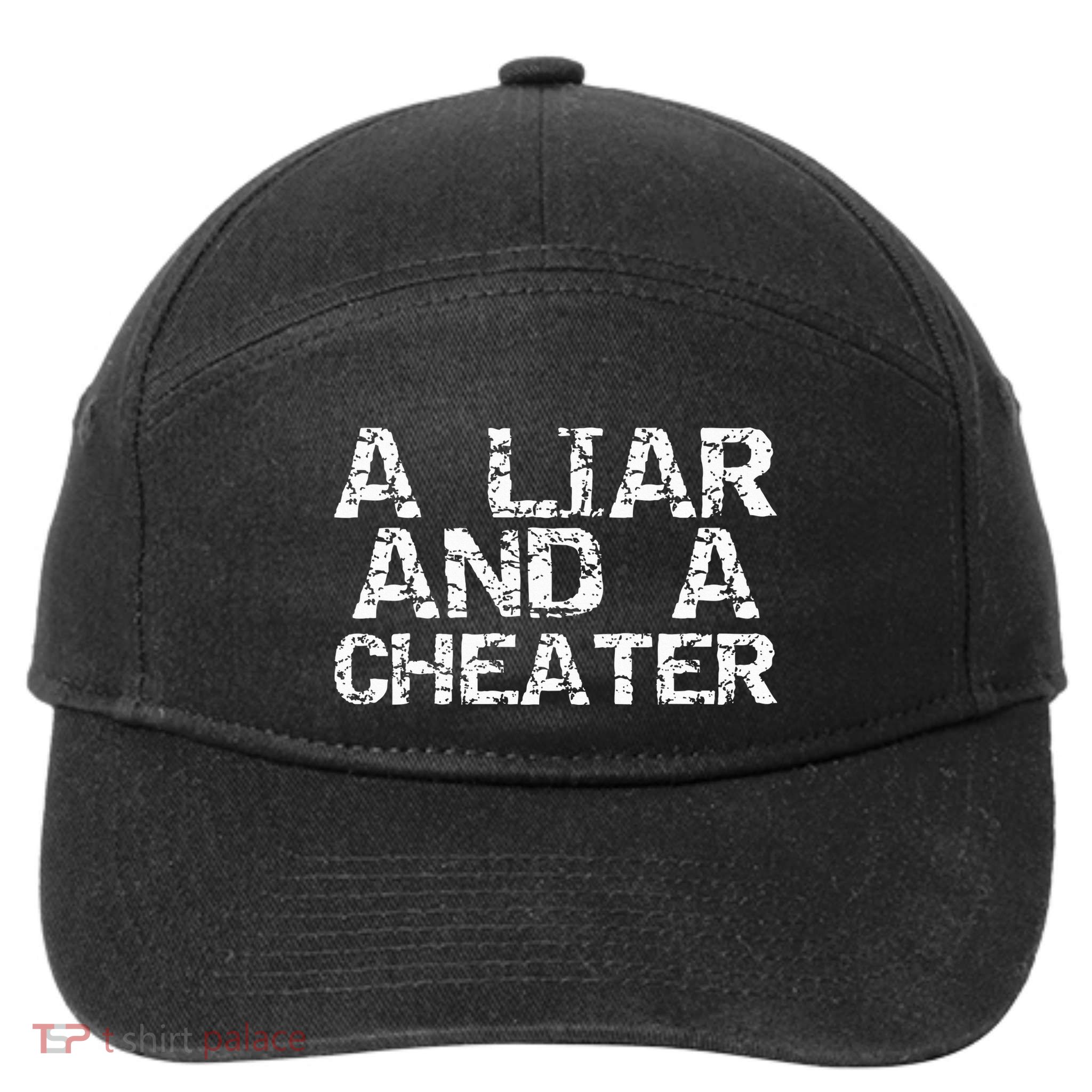 A Liar & A Cheater Caught Cheating Gift Sarcastic Breakup 7-Panel Snapback Hat