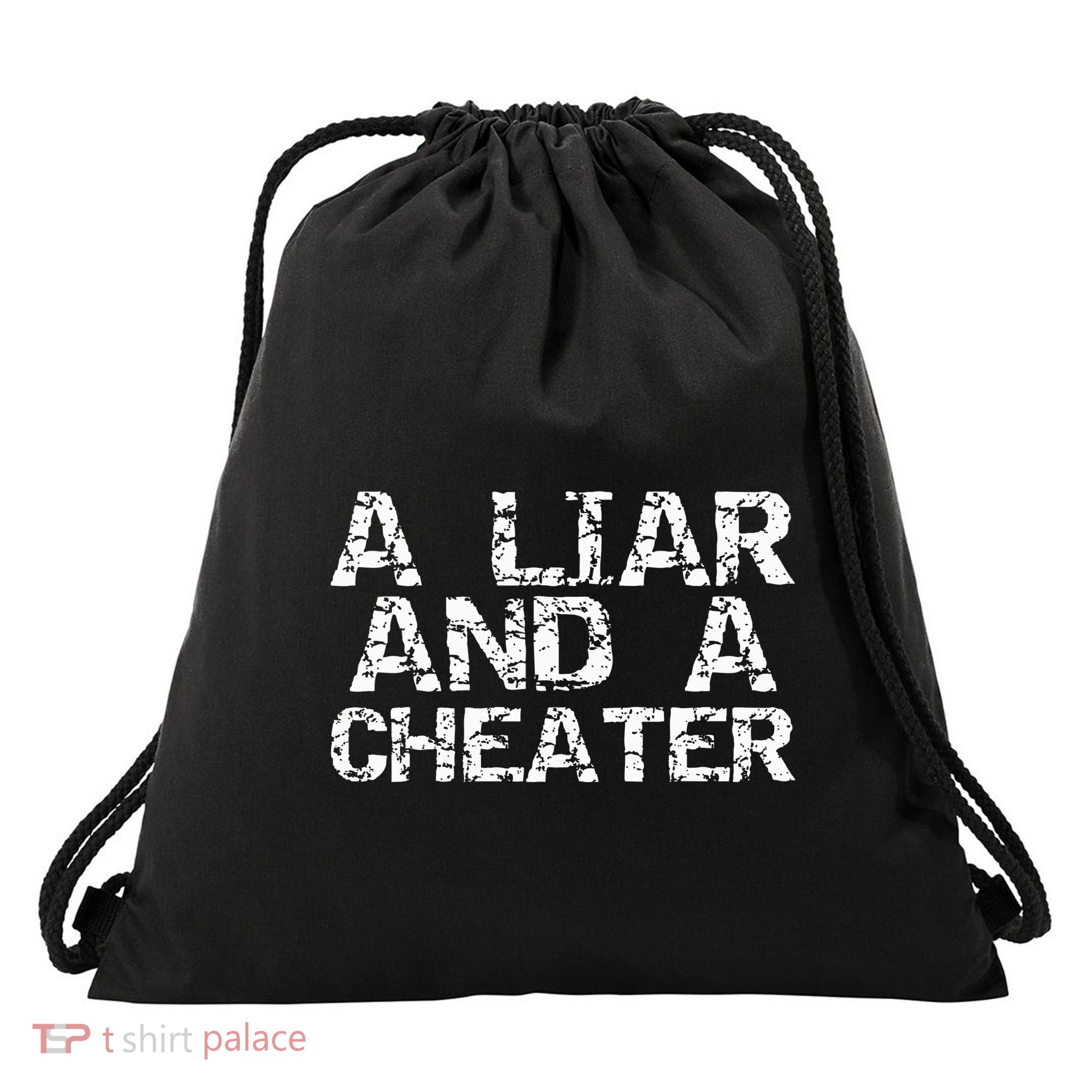 A Liar & A Cheater Caught Cheating Gift Sarcastic Breakup Drawstring Bag