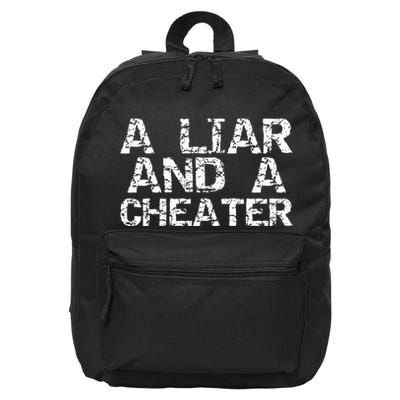 A Liar & A Cheater Caught Cheating Gift Sarcastic Breakup 16 in Basic Backpack
