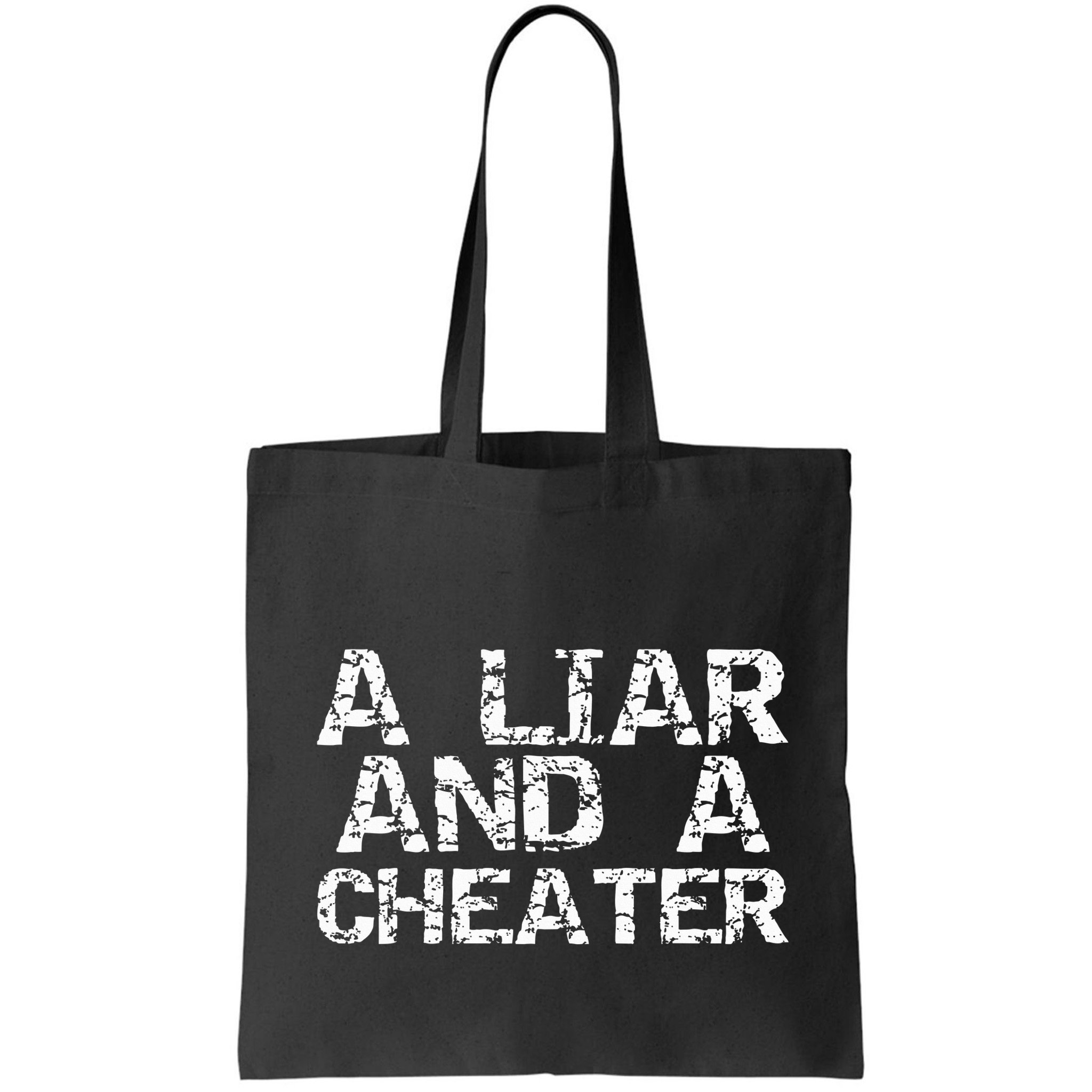 A Liar & A Cheater Caught Cheating Gift Sarcastic Breakup Bag