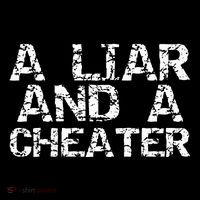 A Liar & A Cheater Caught Cheating Gift Sarcastic Breakup Poster