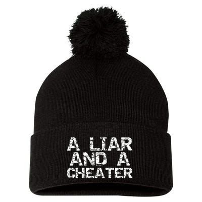 A Liar & A Cheater Caught Cheating Gift Sarcastic Breakup Pom Pom 12in Knit Beanie