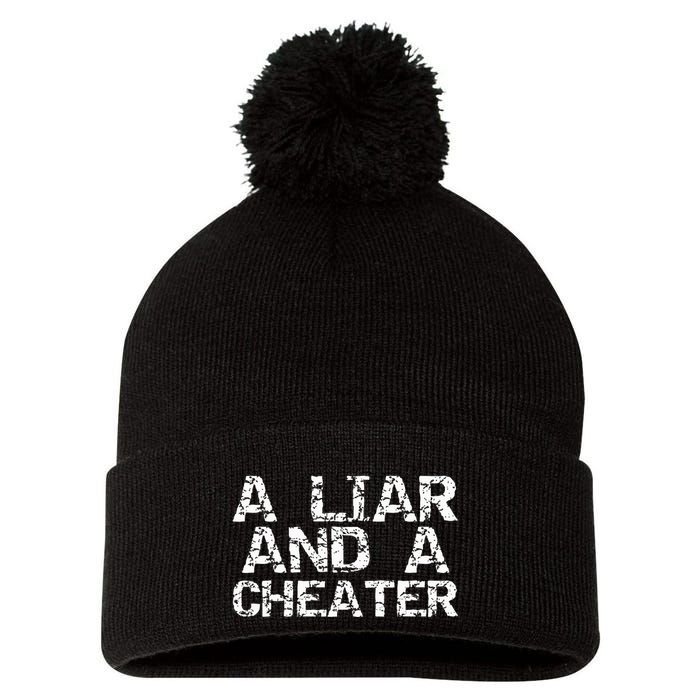 A Liar & A Cheater Caught Cheating Gift Sarcastic Breakup Pom Pom 12in Knit Beanie