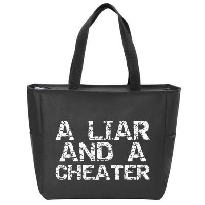 A Liar & A Cheater Caught Cheating Gift Sarcastic Breakup Zip Tote Bag