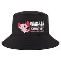 Axolotl Lover Axolotl Owner Always Be An Axolotl Cool Comfort Performance Bucket Hat