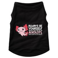 Axolotl Lover Axolotl Owner Always Be An Axolotl Doggie Tank