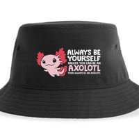 Axolotl Lover Axolotl Owner Always Be An Axolotl Sustainable Bucket Hat