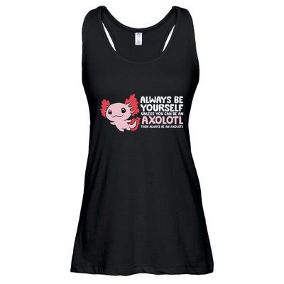 Axolotl Lover Axolotl Owner Always Be An Axolotl Ladies Essential Flowy Tank