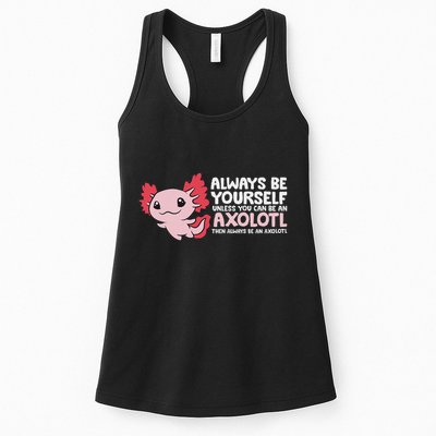 Axolotl Lover Axolotl Owner Always Be An Axolotl Womens Tank Top