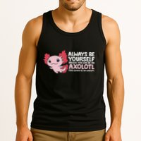 Axolotl Lover Axolotl Owner Always Be An Axolotl Tank Top