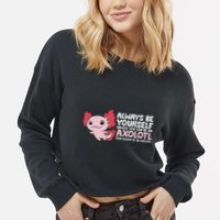 Axolotl Lover Axolotl Owner Always Be An Axolotl Cropped Pullover Crew
