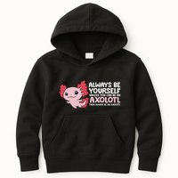 Axolotl Lover Axolotl Owner Always Be An Axolotl Kids Hoodie