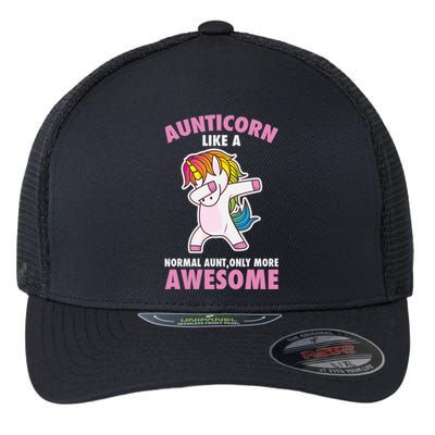 Aunticorn Like A Normal Aunt Only More Awesome Unicorn Aunt Cool Gift Flexfit Unipanel Trucker Cap