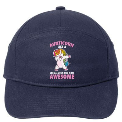 Aunticorn Like A Normal Aunt Only More Awesome Unicorn Aunt Cool Gift 7-Panel Snapback Hat