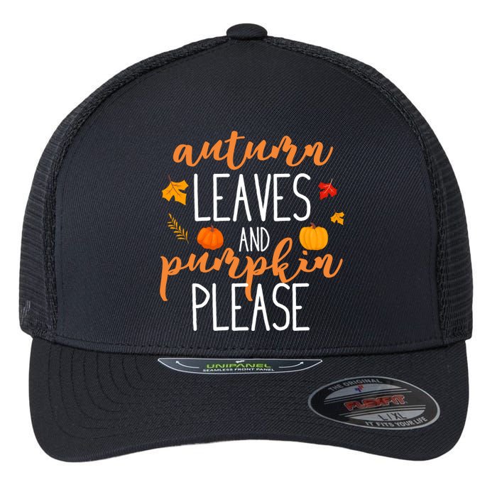 Autumn Leaves And Pumpkin Please Flexfit Unipanel Trucker Cap