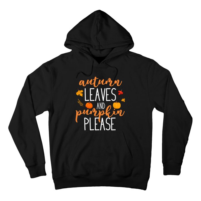 Autumn Leaves And Pumpkin Please Hoodie