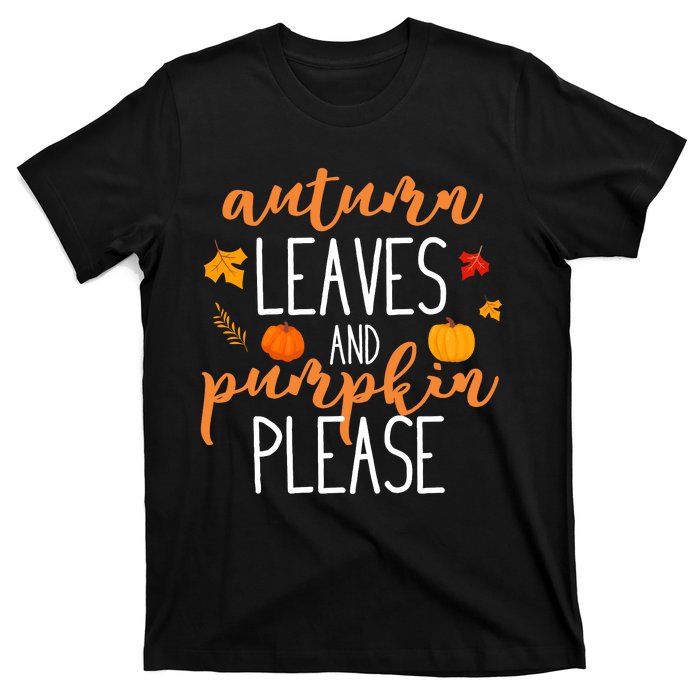 Autumn Leaves And Pumpkin Please T-Shirt