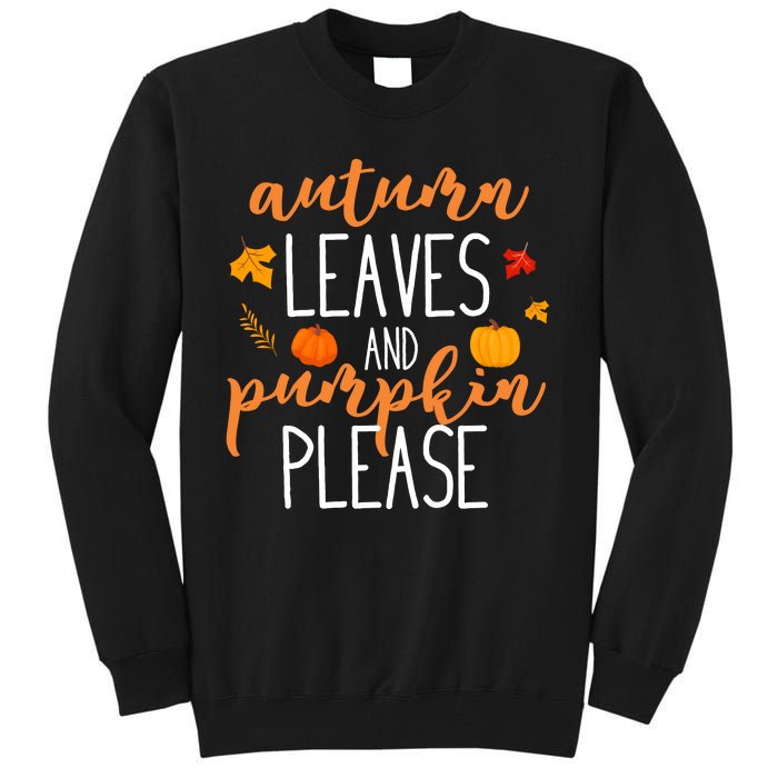 Autumn Leaves And Pumpkin Please Tall Sweatshirt