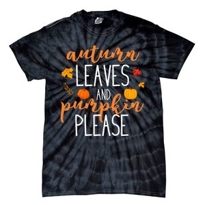 Autumn Leaves And Pumpkin Please Tie-Dye T-Shirt