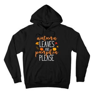 Autumn Leaves And Pumpkin Please Tall Hoodie