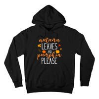 Autumn Leaves And Pumpkin Please Tall Hoodie