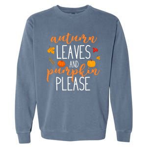 Autumn Leaves And Pumpkin Please Garment-Dyed Sweatshirt