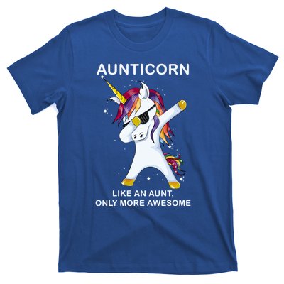 Aunticorn Like An Aunt Only Awesome Dabbing Unicorn Dab Gift Cool Gift T-Shirt